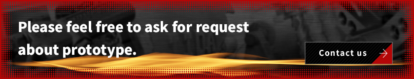 Please feel free to ask for request about prototype.